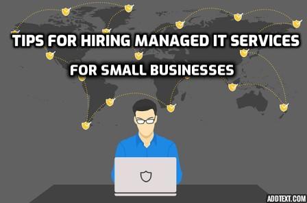Tips For Hiring Managed IT Services Company For Small Business